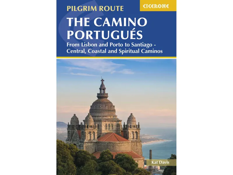 The Camino Portugues From Lisbon and Porto to Santiago - Central Coastal and Spiritual Caminos